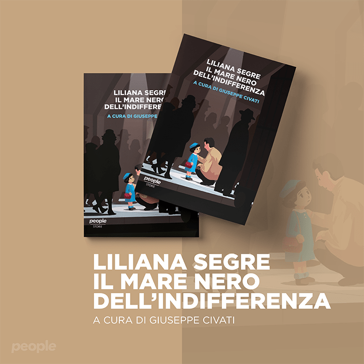 Giuseppe Civati - Liliana Segre. Il mare nero dell'indifferenza